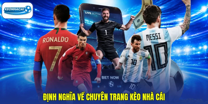 Kèo Nhà Cái - Trang Tra Cứu Tỷ Lệ Kèo Bóng Đá Miễn Phí 25 Định nghĩa về chuyên trang Kèo Nhà Cái